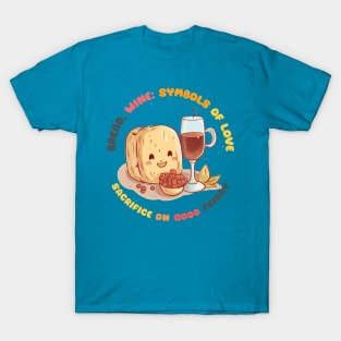 Bread wine symbols of love sacrifice on Good Friday T-Shirt